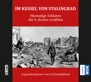 Im Kessel von Stalingrad von Müller,  Rolf-Dieter, Schüddekopf,  Carl