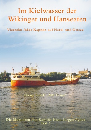 Im Kielwasser der Wikinger und Hanseaten von Zydek,  Hans-Jürgen