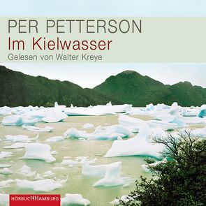 Im Kielwasser von Kreye,  Walter, Kronenberger,  Ina, Petterson,  Per
