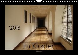 Im Kloster (Habsthal) (Wandkalender 2018 DIN A4 quer) von Flori0