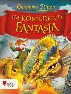 Im Königreich Fantasia von Stilton,  Geronimo, Thamm,  Leonard