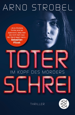 Im Kopf des Mörders – Toter Schrei von Strobel,  Arno