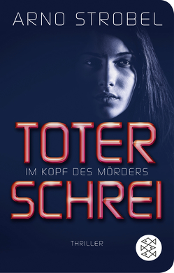 Im Kopf des Mörders – Toter Schrei von Strobel,  Arno