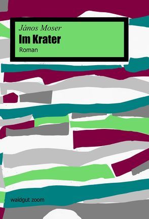 Im Krater von Moser,  Janos