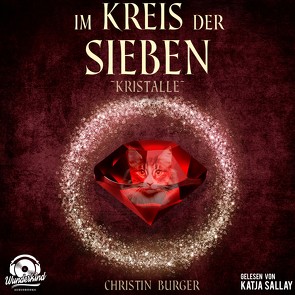 Im Kreis der Sieben – Kristalle von Burger,  Christin