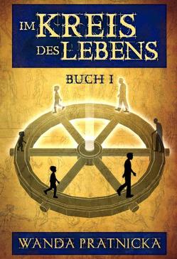 Im Kreis des Lebens, Buch 1 von Pratnicka,  Wanda