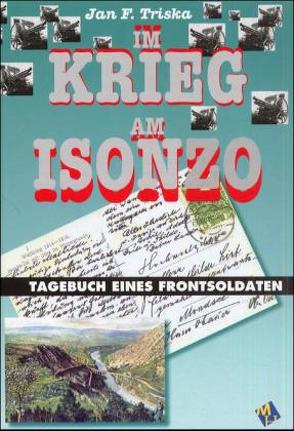 Im Krieg am Isonzo von Triska,  Jan F