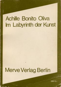 Im Labyrinth der Kunst von Bonito Oliva,  Achille, Eckle,  Isolde