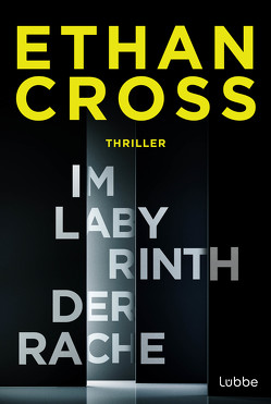 Im Labyrinth der Rache von Cross,  Ethan