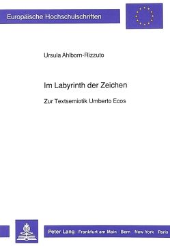 Im Labyrinth der Zeichen von Ahlborn-Rizzuto,  Ursula