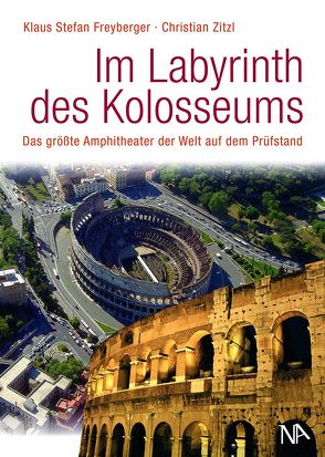 Im Labyrinth des Kolosseums von Freyberger,  Klaus Stefan, Zitzl,  Christian