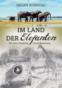 Im Land der Elefanten • Mit dem Dachzelt durch Botswana von Emrath,  Deborah, Schmid,  Büchermacherei • Gabi, Sonntag,  Helen, Witte-Pflanz,  OOOGRAFIK • Corina