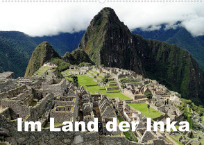 Im Land der Inka (Wandkalender 2022 DIN A2 quer) von Rudolf Blank,  Dr.