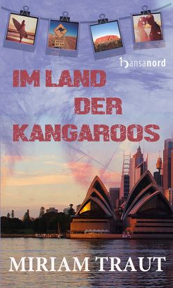 Im Land der Kangaroos von Traut,  Miriam