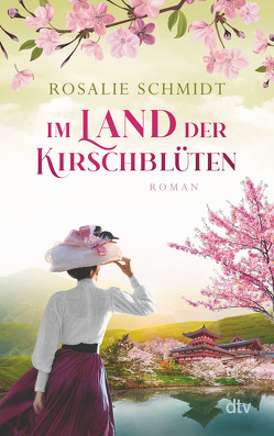 Im Land der Kirschblüten von Schmidt,  Rosalie