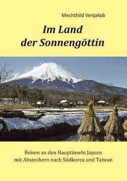 Im Land der Sonnengöttin von Venjakob,  Mechthild