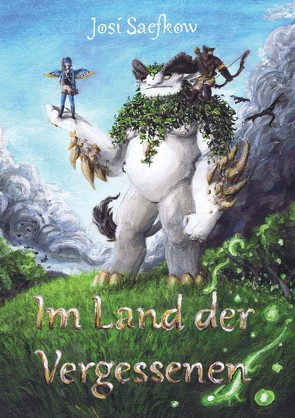 Im Land der Vergessenen – Fantasyroman mit mehr als 100 handgezeichneten Illustrationen. von Saefkow,  Josi