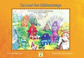 Im Land der Zahlenzwerge von Heil,  Günther, Kluthe,  Sylvia