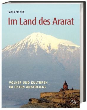 Im Land des Ararat von Eid,  Volker