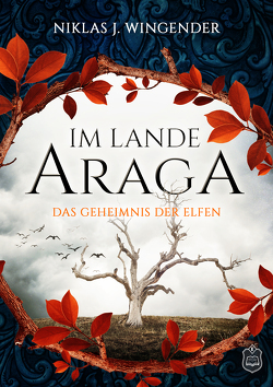 Im Lande Araga von Wingender,  Niklas J