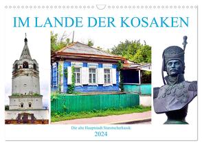 Im Lande der Kosaken – Die alte Hauptstadt Starotscherkassk (Wandkalender 2024 DIN A3 quer), CALVENDO Monatskalender von von Loewis of Menar,  Henning