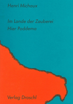 Im Lande der Zauberei & Hier Poddema von Michaux,  Henri, Schmidt,  Rainer G