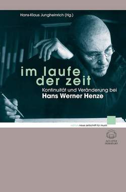 Im Laufe der Zeit von Henze,  Hans Werner, Jungheinrich,  Hans-Klaus