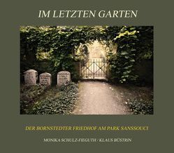 Im letzten Garten von Büstrin,  Klaus, Prussia-Gesellschaft, Schulz-Fieguth,  Monika