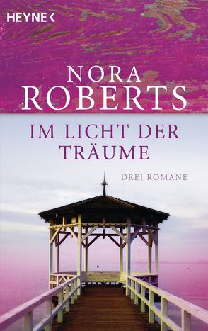 Im Licht der Träume von Roberts,  Nora
