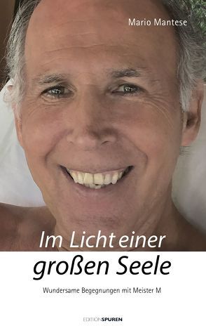 Im Licht einer großen Seele von Mantese,  Mario