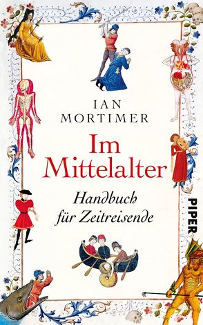 Im Mittelalter von Mortimer,  Ian, Schuler,  Karin