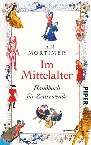 Im Mittelalter von Mortimer,  Ian, Schuler,  Karin