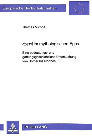 άρєтή im mythologischen Epos von Michna,  Thomas