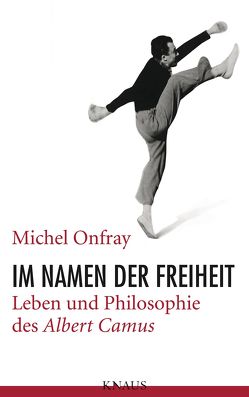 Im Namen der Freiheit von Onfray,  Michel, Singh,  Stephanie