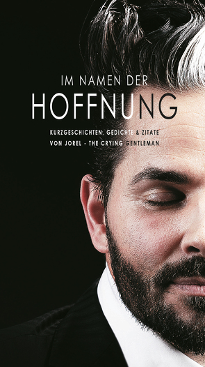 IM NAMEN DER HOFFNUNG (Schwarz & Weiss Druck) von FIRST DATES HOTEL VOX TV,  JOHN, JOHN PATRICK,  CHRISTOPHER, THE CRYING GENTLEMAN,  JOREL