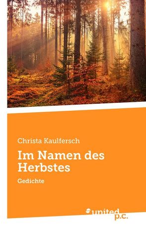 Im Namen des Herbstes von Kaulfersch,  Christa