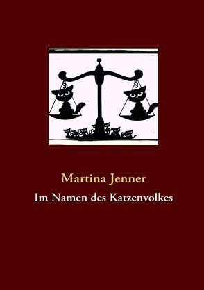 Im Namen des Katzenvolkes von Jenner,  Martina