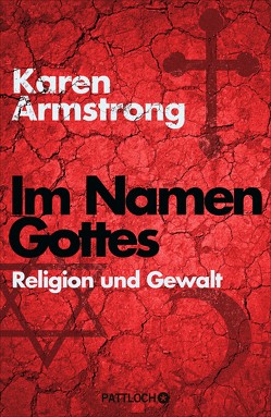 Im Namen Gottes von Armstrong,  Karen, Strerath-Bolz,  Dr. Ulrike