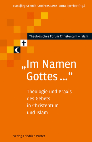 „Im Namen Gottes …“ von Renz,  Andreas, Schmid,  Hansjörg, Sperber,  Jutta