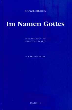 Im Namen Gottes 6 von Dinkel,  Christoph