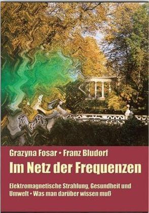Im Netz der Frequenzen von Bludorf,  Franz, Fosar,  Grazyna