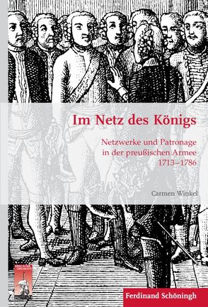 Im Netz des Königs von Förster,  Stig, Kroener,  Bernhard R., Walter,  Dierk, Wegner,  Bernd, Werner,  Michael, Winkel,  Carmen