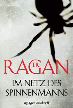 Im Netz des Spinnenmanns von Ragan,  T.R., Zmyj,  Peter