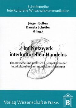 Im Netzwerk interkulturellen Handelns. von Bolten,  Jürgen, Schröter,  Daniela