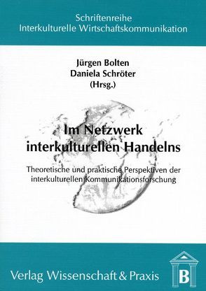 Im Netzwerk interkulturellen Handelns. von Bolten,  Jürgen, Schröter,  Daniela