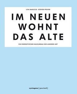 Im Neuen wohnt das Alte von Pfeifer,  Claudius, Pfeifer,  Günter