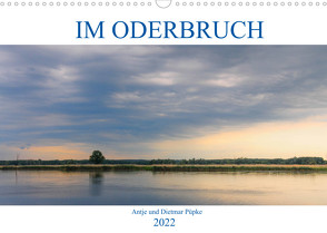 Im Oderbruch (Wandkalender 2022 DIN A3 quer) von und Dietmar Püpke,  Antje