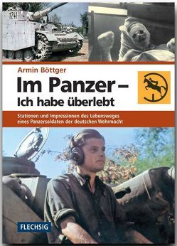 Im Panzer – Ich habe überlebt von Böttger,  Armin