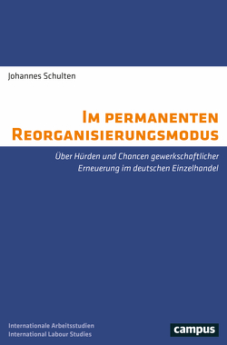 Im permanenten Reorganisierungsmodus von Schulten,  Johannes
