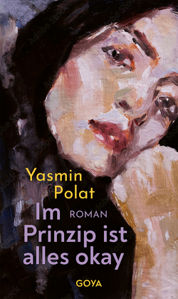 Im Prinzip ist alles okay von Polat,  Yasmin